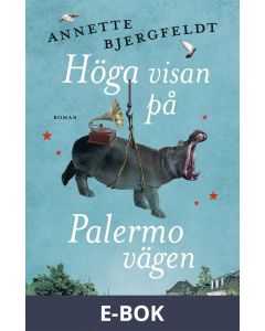 Höga visan på Palermovägen, E-bok