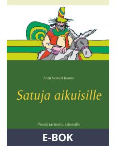 Satuja aikuisille: Pieniä tarinoita kiireisille, E-bok