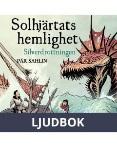 Solhjärtats hemlighet - Silverdrottningen, Ljudbok