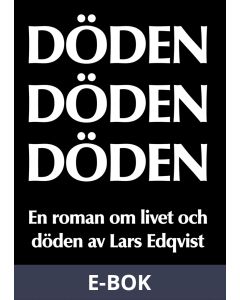 DÖDEN DÖDEN DÖDEN: En roman om livet och döden, E-bok