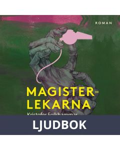 Magisterlekarna : en sodomitisk melodram, Ljudbok