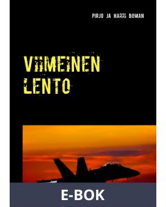 Viimeinen lento: Komisario Korpiaho -tarina, E-bok