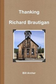Thanking Richard Brautigan