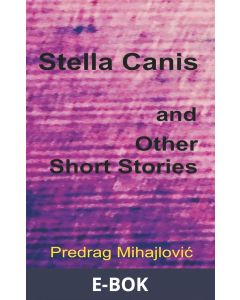 Stella Canis and Other Short Stories, E-bok