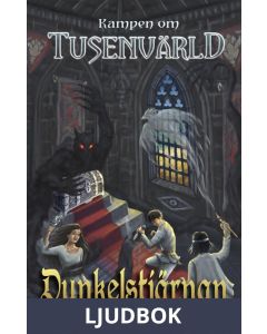 Kampen om Tusenvärld - Dunkelstjärnan, Ljudbok