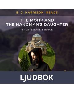 B. J. Harrison Reads The Monk and the Hangman s Daughter, Ljudbok