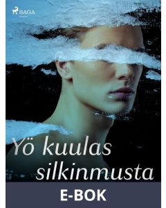 Yö kuulas silkinmusta, E-bok