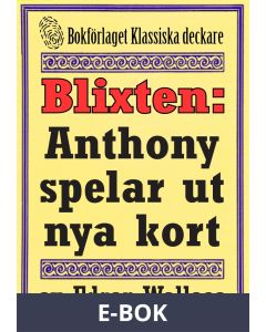 Blixten: Anthony spelar ut nya kort. Text från 1931 kompletterad med fakta och ordlista, E-bok