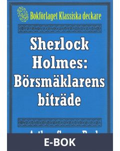 Sherlock Holmes: Äventyret med börsmäklarens biträde - Återutgivning av text från 1947, E-bok