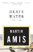 Heavy Water: And Other Stories