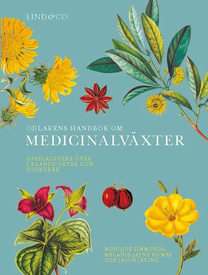Odlarens Handbok Om Medicinalväxter - Uppslagsverk Över Läkande Örter Och Huskurer