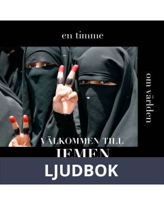 En timme om världen - Välkommen till Jemen, Ljudbok