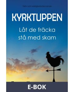 Kyrktuppen, Låt de fräcka stå med skam, E-bok