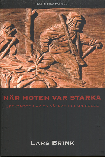 När Hoten Var Starka - Uppkomsten Av En Väpnad Folkrörelse