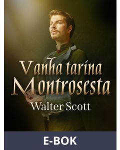Vanha tarina Montrosesta, E-bok