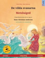 De vilda svanarna - Metsluiged (svenska - estniska)