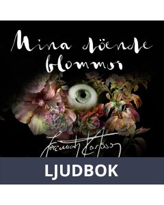 Mina döende blommor, Ljudbok