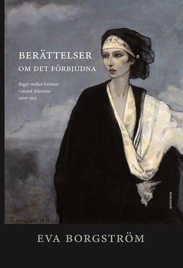 Berättelser Om Det Förbjudna - Begär Mellan Kvinnor I Svensk Litteratur....