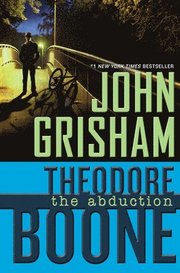 Theodore Boone: The Abduction