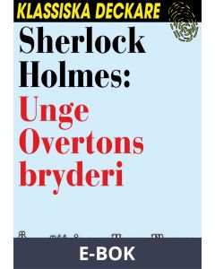 Sherlock Holmes: Unge Overtons bryderi, E-bok