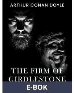 The Firm of Girdlestone, E-bok