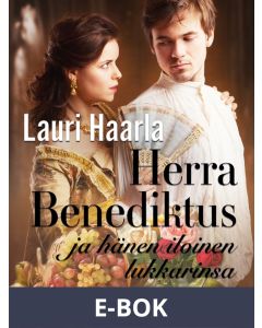 Herra Benediktus ja hänen iloinen lukkarinsa, E-bok