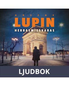 Arsène Lupin, herrasmiesvaras, Ljudbok