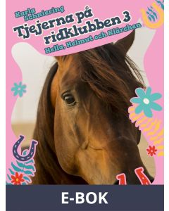 Tjejerna på ridklubben 3 - Hella, Helmut och Klärchen, E-bok