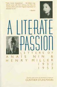 A Literate Passion: Letters of Anaïs Nin & Henry Miller, 1932-1953