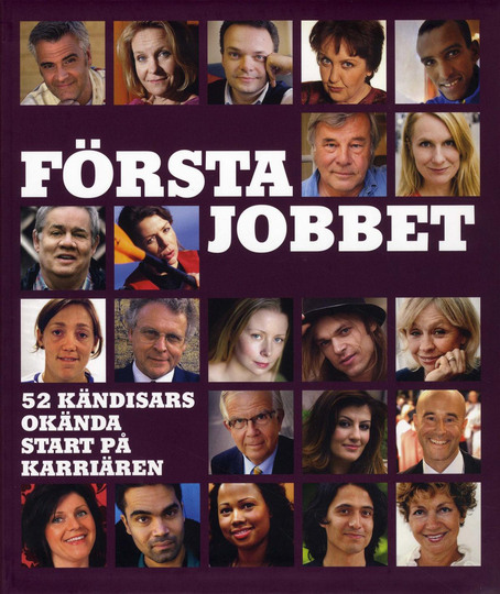 Första Jobbet - 52 Kändisars Okända Start På Karriären