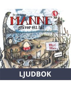 Manne gräver ett hål, Ljudbok