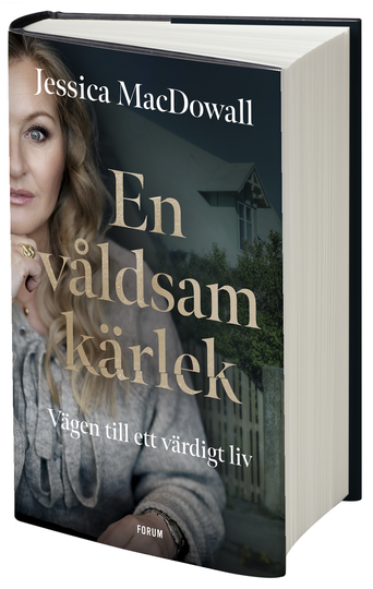 En Våldsam Kärlek - Vägen Till Ett Värdigt Liv