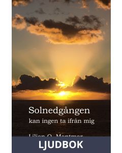Solnedgången kan ingen ta ifrån mig, Ljudbok