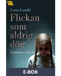 Flickan som aldrig dög - en författares självbild, E-bok