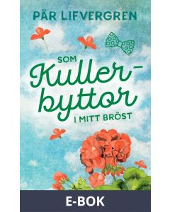 Som kullerbyttor i mitt bröst, E-bok