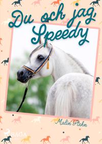 Du och jag, Speedy