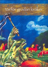 Varför Grodan Kväker - Folksagor Från Turkmenistan