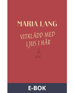 Vitklädd med ljus i hår, E-bok
