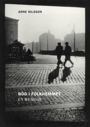 Bög I Folkhemmet - En Memoar