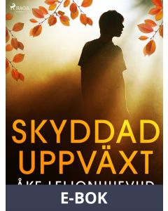 Skyddad uppväxt, E-bok