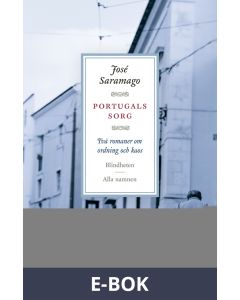 Portugals sorg: Två romaner om ordning och kaos, E-bok