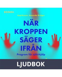 När kroppen säger ifrån: program för självhjälp, Ljudbok