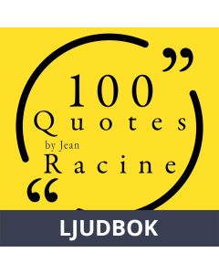 100 Quotes by Jean Racine, Ljudbok