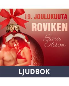 19. joulukuuta: Roviken - eroottinen joulukalenteri, Ljudbok