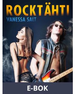 Rocktähti - eroottinen novelli, E-bok