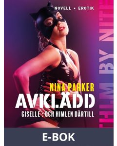Avklädd - Giselle : Och himlen därtill S1E7, E-bok