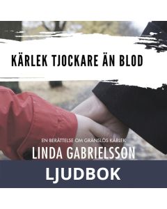 Kärlek tjockare än blod, Ljudbok