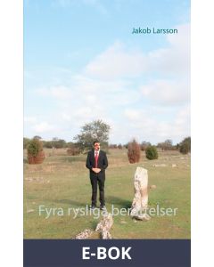 Fyra rysliga berättelser: Från Öland till Norrland, E-bok