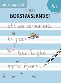 Livet i Bokstavslandet Bokstavsbok åk 1