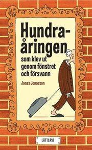 Hundraåringen som klev ut genom fönstret och försvann / lättläst